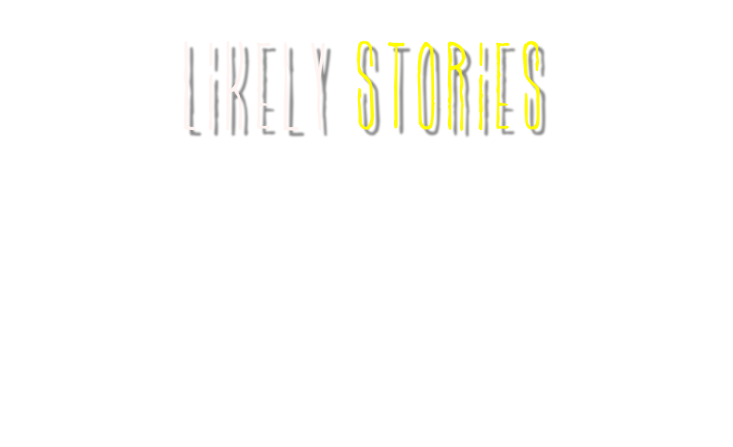 Likely Stories